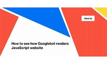 How To Check How Google Renders JavaScript On A Website